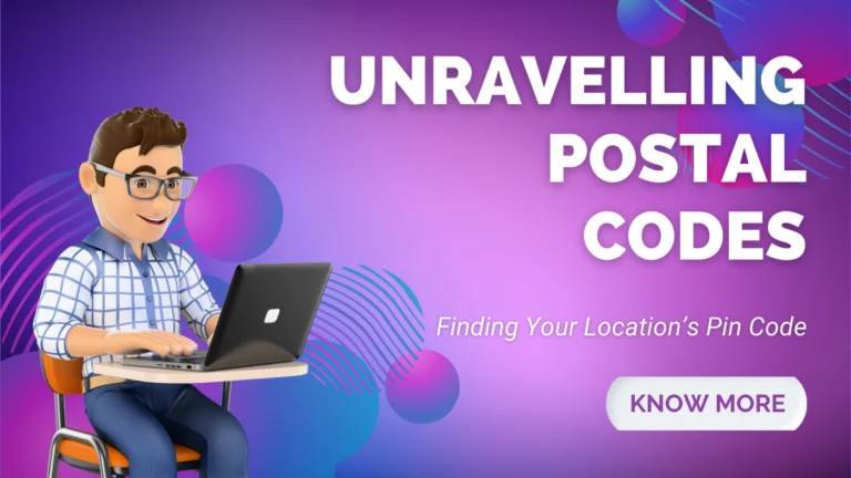 Unravelling Postal Codes and Finding Your Location’s Pin Code